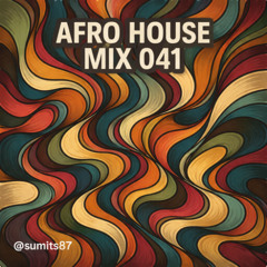 Afro House Mix 041