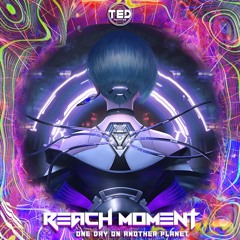 Reach Moment - One Day On Another Planet  (Free download )