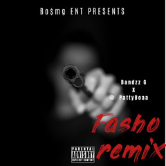Bandzz G- Fasho (remix) ft PattyBoaa