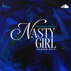 Sounds of Reality - Nasty Girl (Zesser Edit) .mp3