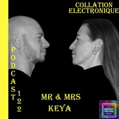 Spirit Noise Records - Mr & Mrs Keya  / Collation Electronique Podcast 122 (Continuous Mix)