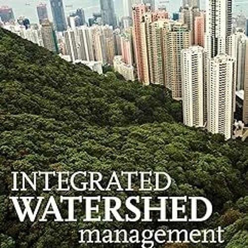 [Read] Integrated Watershed Management: Principles and Practice [DOWNLOAD PDF] PDF By  Isobel W