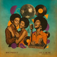 PREMIERE: MVC Project - Let It Be Me (Nu-Club Extended Mix) [Wanda]