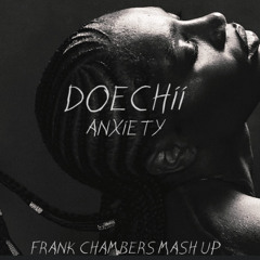 Lumine, LeyeT, Doechii _ Say You Won't x Anxiety (Frank Chambers Mash Up)