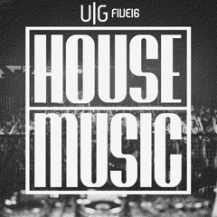 U|G | House | FIVE16