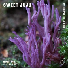 Sweet Juju - Internet Public Radio - 17th August 2020