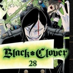 PDF EPUB Download Black Clover, Vol. 28 by  Full Book