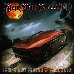 Your Mom [Freestyle] Isai X CEO JayTee X SadDeath (Prod. FLAGMAN)