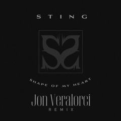 Sting - Shape Of My Heart (Jon Veralorci Remix)