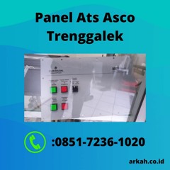 BERGARANSI, 0851.7236.1020 Supplier Panel Ats Asco Trenggalek
