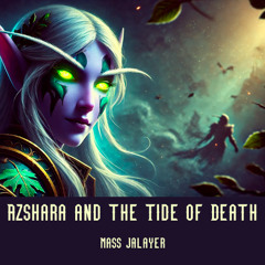Azshara and the Tide of Death