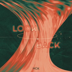 Hck - Look Back - 06 - Moving On