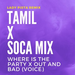 Lady Pista - Where Is The Bad And Out (Tamil, Soca Remix)
