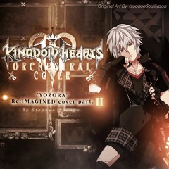 “Yozora” | Re:IMAGINED cover PART 2 | KINGDOM HEARTS - By Stephen Ddungu