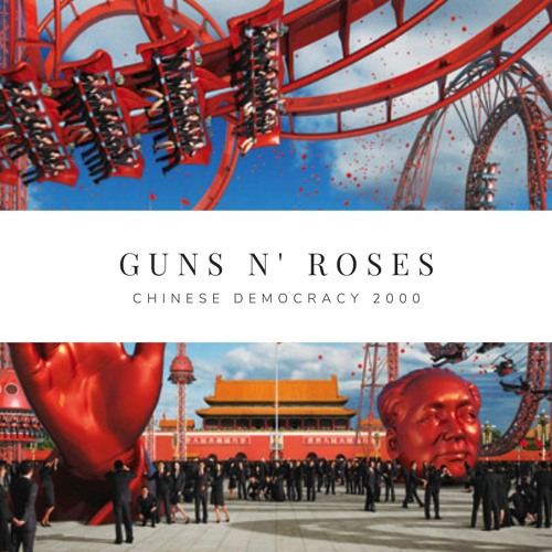 Stream Guns N' Roses - Chinese Democracy 2000 [Full Album