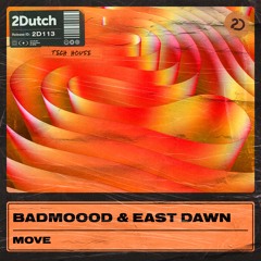 BADMOOOD, East Dawn - Move
