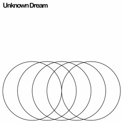 Unknown Dream