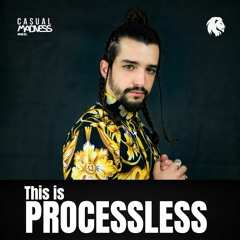 THIS IS PROCESSLESS