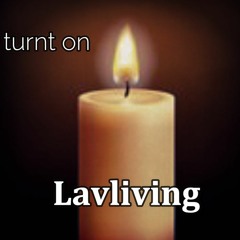 Turnt on - Lavliving Entertainment