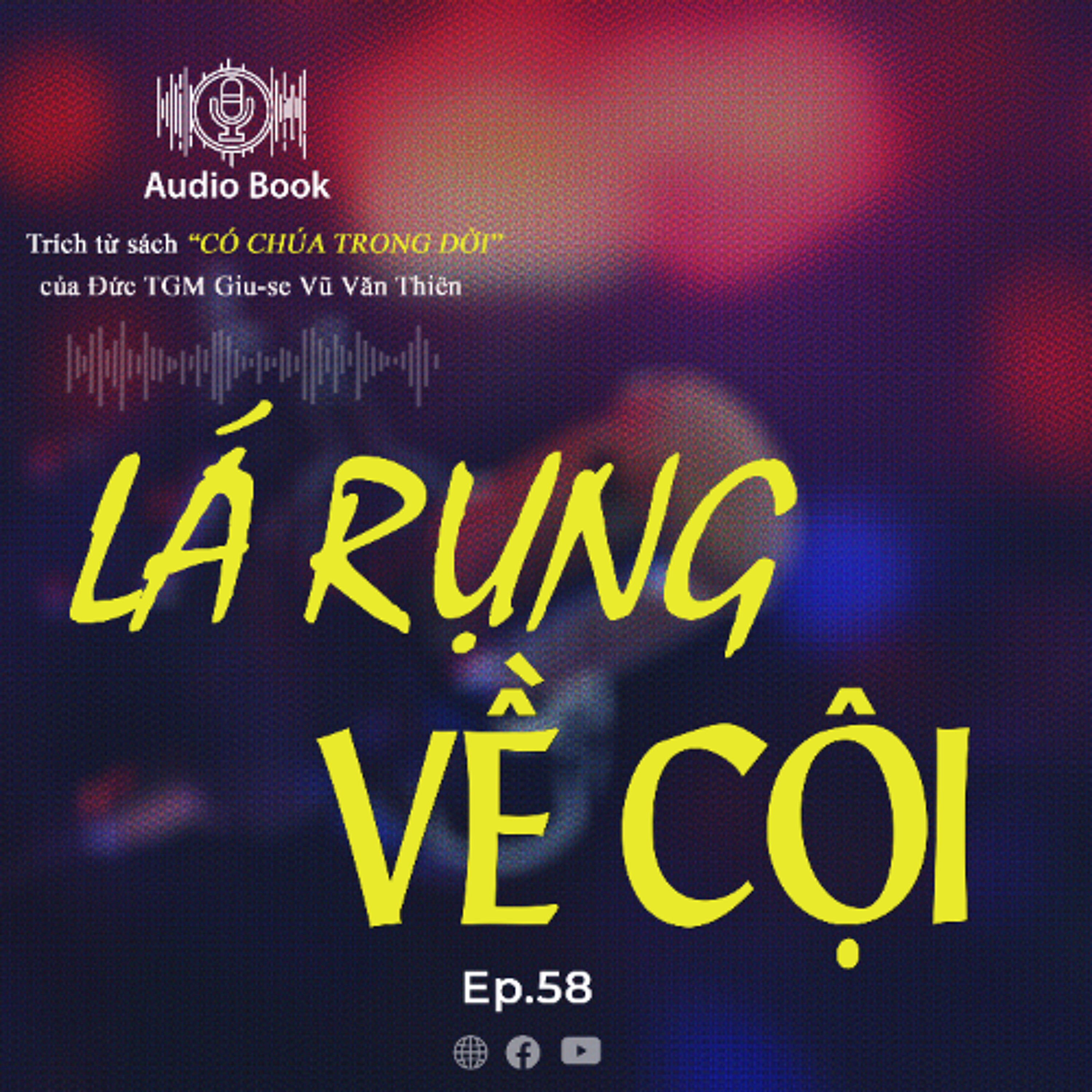 Audiobook Số 58 - Lá rụng về cội
