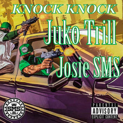 KNOCK KNOCK - Juko Trill Ft Josie SMS