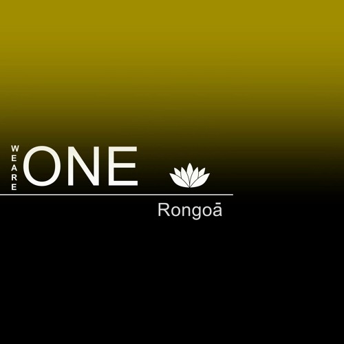 𝗪𝗲 𝗔𝗿𝗲 𝗢𝗻𝗲 - Interpretation by Rongoā