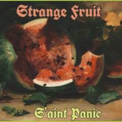 Strange Fruit(S'aint Panic Remix)