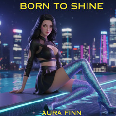 Born to Shine