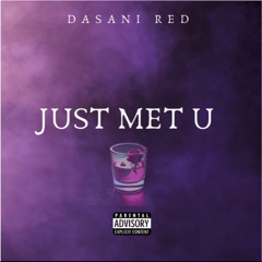 Just Met U