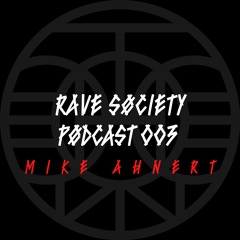 Mike Ahnert // Rave Søciety Pødcast #3