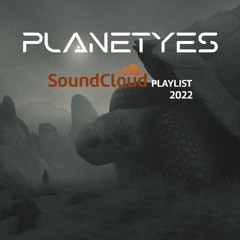 PlanetYes - SoundCloud Favorites 2022
