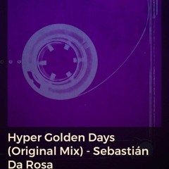 Hyper Golden Days (Original Mix)