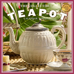 [Access] EBOOK 📨 Collectible Teapot Wall Calendar 2023: A Tea Obsessive's Dream Come