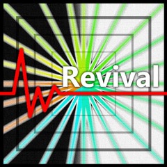 Revival - GabeTheBabe