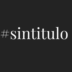 #sintitulo