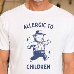 Allergic To Children Shirt