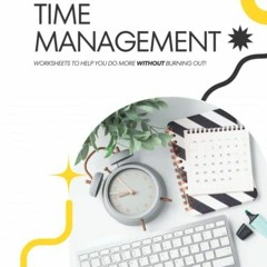 Open PDF Gutsy Guide to Time Management: Worksheets to help you do more without burning out! by  Bec