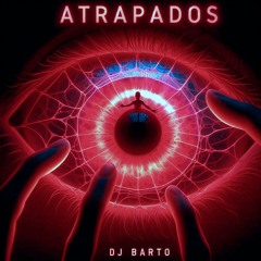 ATRAPADOS GRABBER - (𝔇𝔍 𝔅𝔄ℜ𝔗𝔒 ORIGINAL MIX) - [FREE-DL]