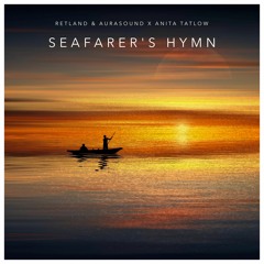 Retland & AuraSound X Anita Tatlow - Seafarer's Hymn