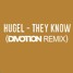 HUGEL - They Know (DIVOTION Remix)