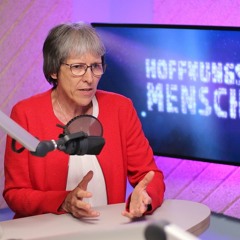 Hoffnungsmensch Dr. Gisela Schneider: Warum es Hoffnung gibt und was wir tun können