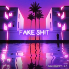 BigJuice ft. La G - Fake Shit