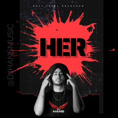 Her - Shubh DJ Hans