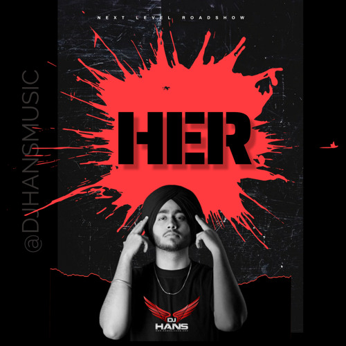 Her - Shubh DJ Hans