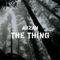 Arzah - The Thing (Clip)