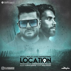 Behzad Pax - Location (feat. Hamed Dadkhodaei) | OFFICIAL TRACK ( بهزاد پکس - لوکیشن )