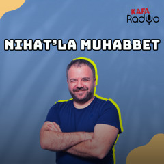 Nihat'la Muhabbet (2 Ekim 2025)