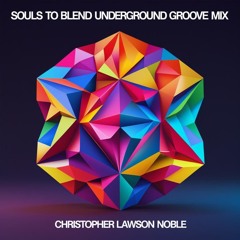 Souls to blend Underground groove mix