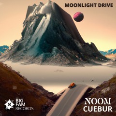 Noom, Cuebur - MOONLIGHT DRIVE