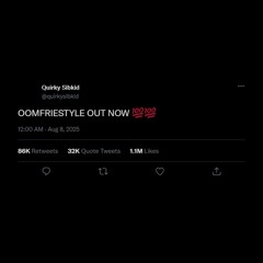 Quirky Sibkid - OOMFRIESTYLE